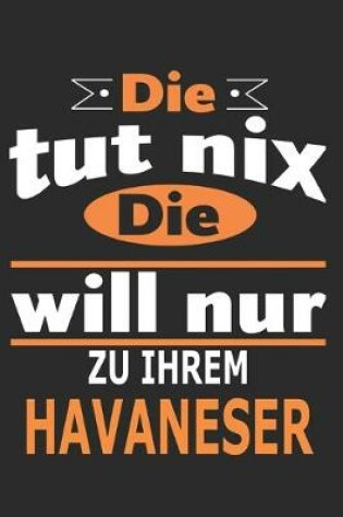 Cover of Die tut nix Die will nur zu ihrem Havaneser