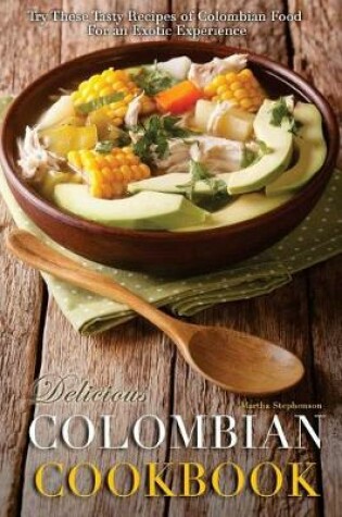 Cover of Delicious Colombian Cookbook