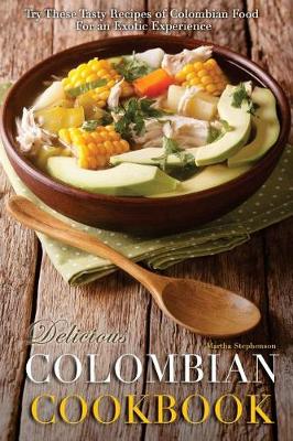 Book cover for Delicious Colombian Cookbook