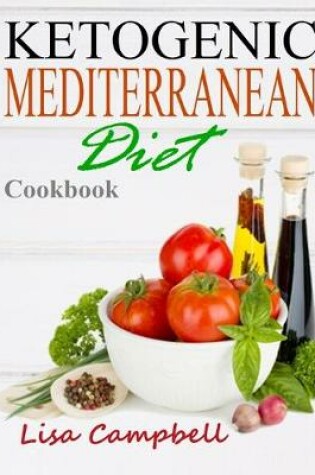 Cover of Ketogenic Mediterranean Diet Cookbook