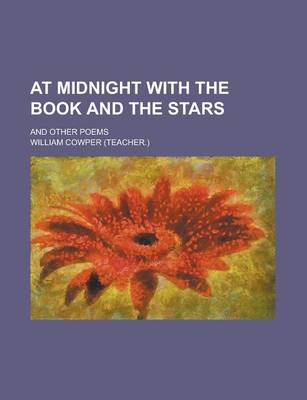 Book cover for At Midnight with the Book and the Stars; And Other Poems