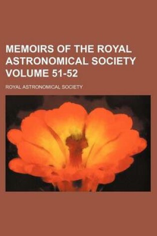 Cover of Memoirs of the Royal Astronomical Society Volume 51-52