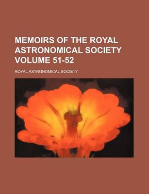 Book cover for Memoirs of the Royal Astronomical Society Volume 51-52