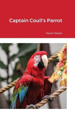 Book cover for Captain Coull's Parrot