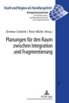 Book cover for Planungen Fuer Den Raum Zwischen Integration Und Fragmentierung