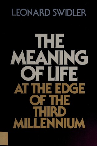 Cover of The Meaning of Life at the Edge of the Third Millennium