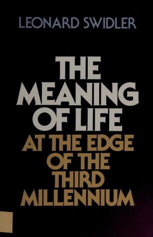 Book cover for The Meaning of Life at the Edge of the Third Millennium