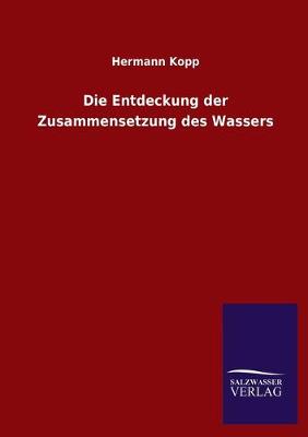 Book cover for Die Entdeckung der Zusammensetzung des Wassers