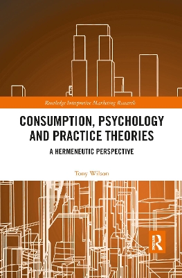 Cover of Consumption, Psychology and Practice Theories