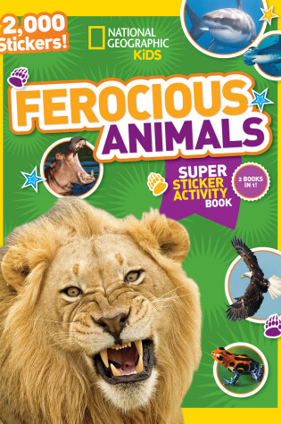Cover of National Geographic Kids Ferocious Animals Super Sticker Activity Book
