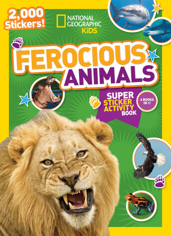 Cover of National Geographic Kids Ferocious Animals Super Sticker Activity Book