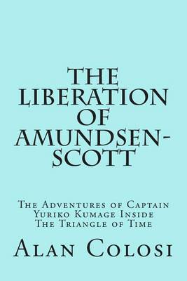 Book cover for THE LIBERATION OF AMUNDSEN-SCOTT (First Edition)