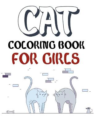 Book cover for Cat Coloring Book For Girls
