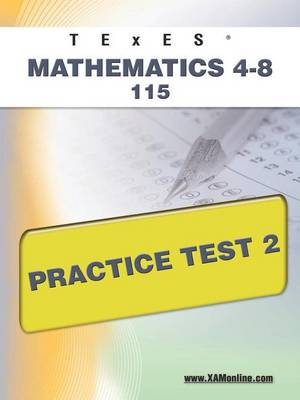 Book cover for TExES Mathematics 4-8 115 Practice Test 2