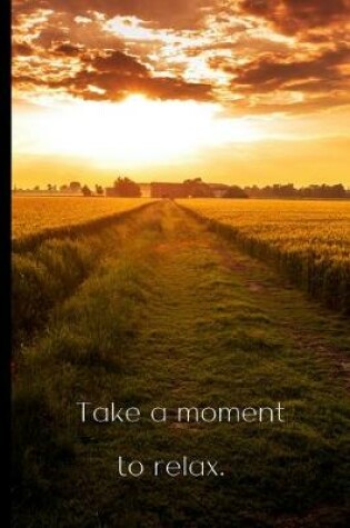 Cover of Take a moment to relax.