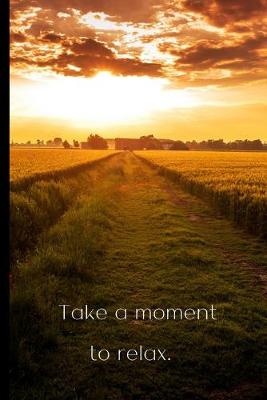 Book cover for Take a moment to relax.