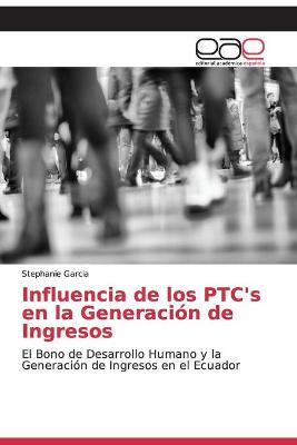 Book cover for Influencia de los PTC's en la Generación de Ingresos