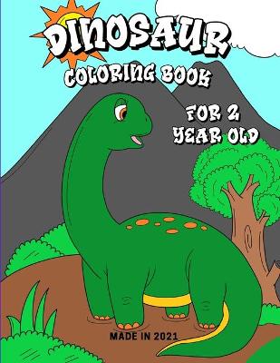 Book cover for Dinosaur Coloring Book for 2 Year Old
