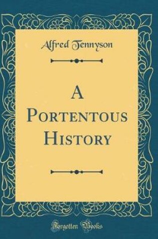 Cover of A Portentous History (Classic Reprint)