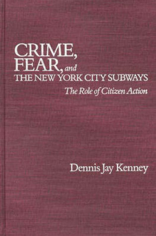 Cover of Crime, Fear, and the New York City Subways