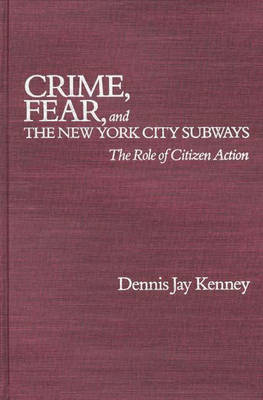 Book cover for Crime, Fear, and the New York City Subways