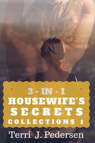 Cover of 3-IN-1 Housewife's Secrets Collection 1