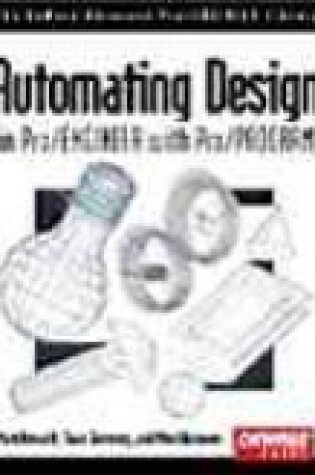 Cover of Automating Design with Pro/ENGINEER and Pro/PROGRAM