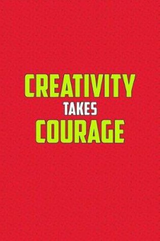 Cover of Creativity Takes Courage