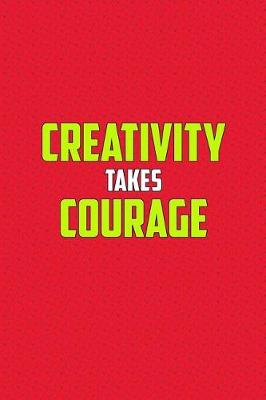 Book cover for Creativity Takes Courage