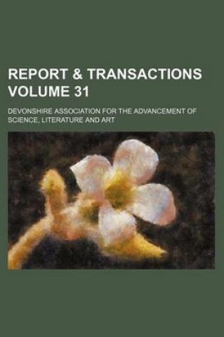 Cover of Report & Transactions Volume 31