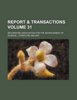 Book cover for Report & Transactions Volume 31