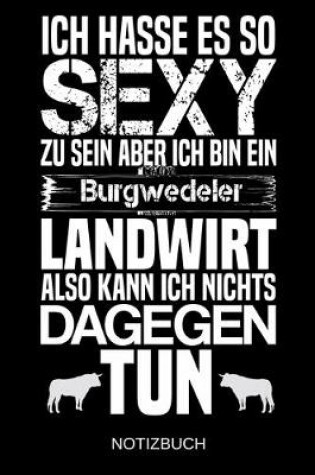 Cover of Ich hasse es so sexy zu sein aber ich bin ein Burgwedeler Landwirt also kann ich nichts dagegen tun