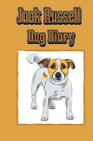 Cover of Jack Russell Dog Diary (Dog Diaries)