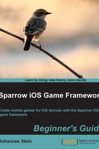 Cover of Sparrow iOS Game Framework Beginner's Guide