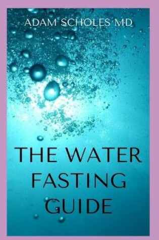 Cover of The Water Fasting Guide