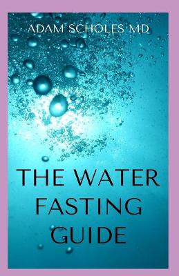 Book cover for The Water Fasting Guide