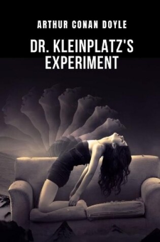Cover of Dr. Kleinplatz's experiment