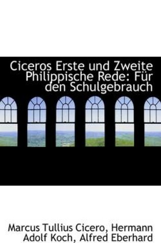 Cover of Ciceros Erste Und Zweite Philippische Rede