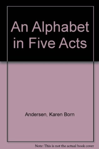 Cover of An Alphabet in Five Acts