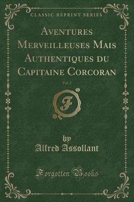 Book cover for Aventures Merveilleuses Mais Authentiques du Capitaine Corcoran, Vol. 2 (Classic Reprint)