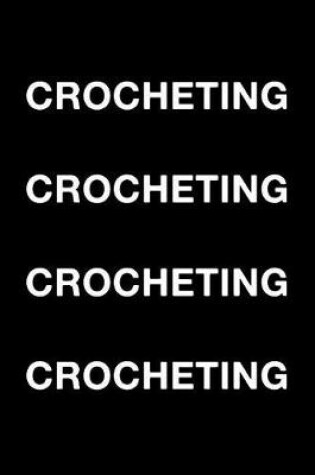 Cover of Crocheting Crocheting Crocheting Crocheting