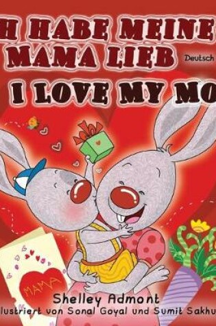 Cover of Ich habe meine Mama lieb I Love My Mom