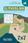 Book cover for Sudoku Slitherlink - 200 Easy to Medium Puzzles 7x7 (Volume 5)