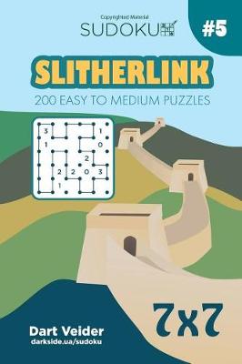 Cover of Sudoku Slitherlink - 200 Easy to Medium Puzzles 7x7 (Volume 5)