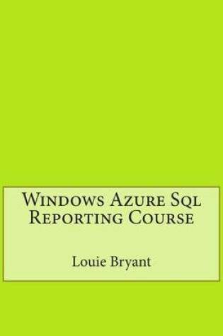Cover of Windows Azure SQL Reporting Course