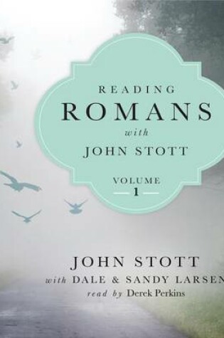 Cover of Reading Romans with John Stott, Volume 1
