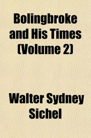 Cover of Bolingbroke and His Times (Volume 2)