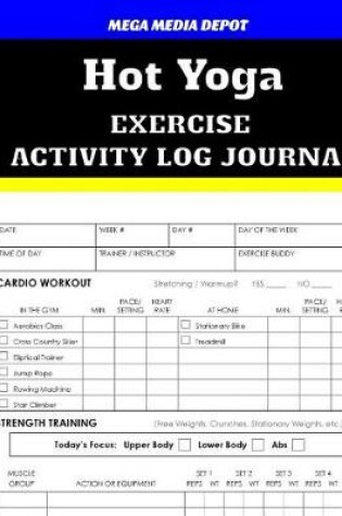 Cover of Hot Yoga Exercise Activity Log Journal