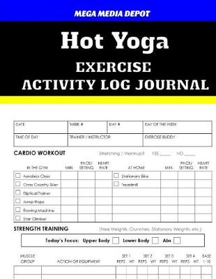 Book cover for Hot Yoga Exercise Activity Log Journal