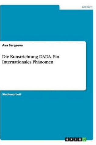 Cover of Die Kunstrichtung DADA. Ein Internationales Phanomen